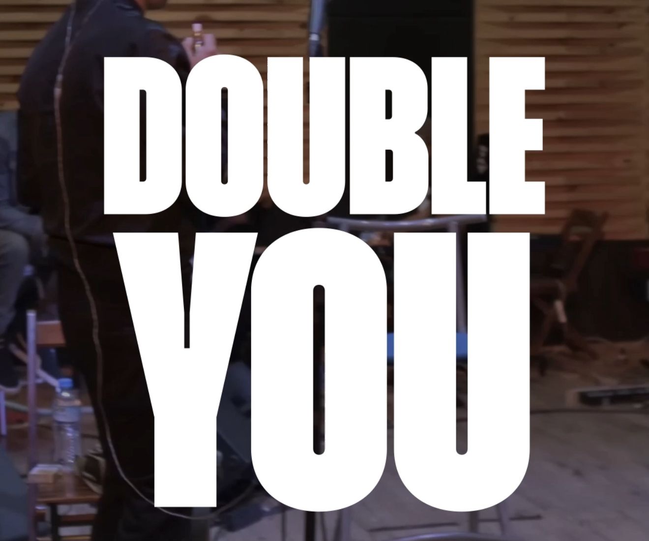 DOUBLE YOU